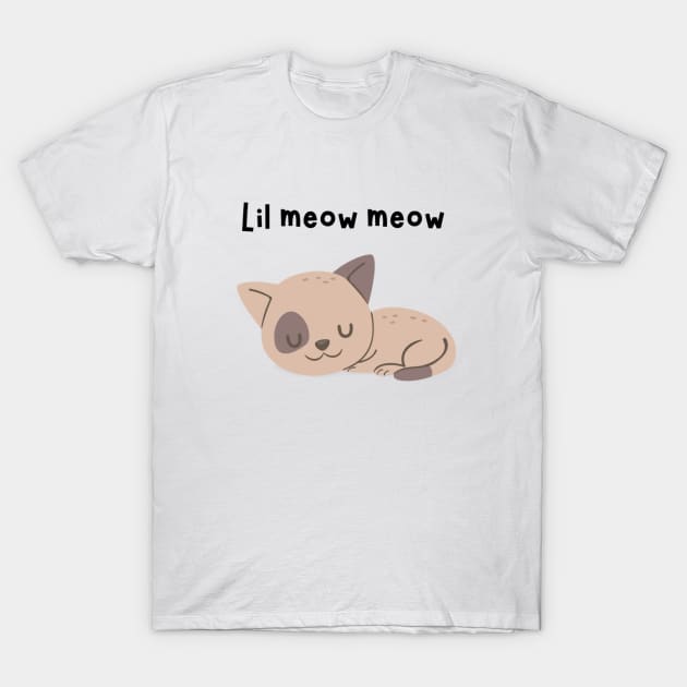 Lil meow meow T-Shirt by Iris cart